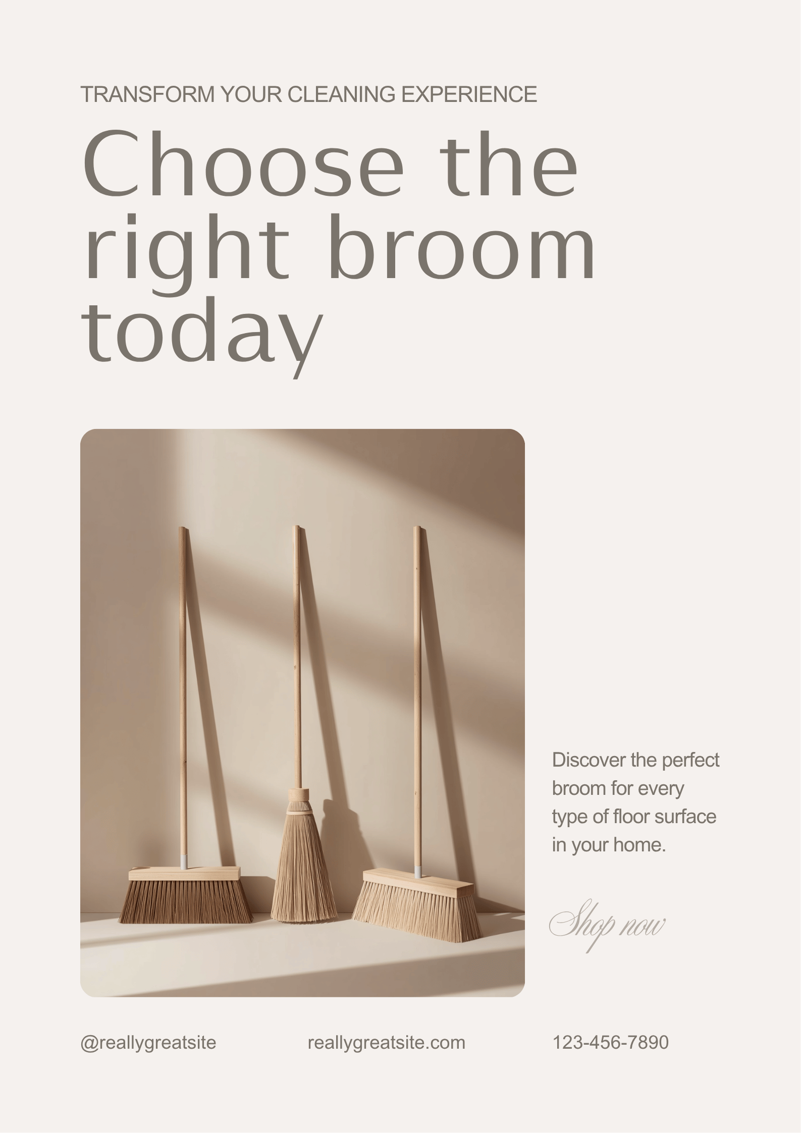 Choose a broom designed for every type of floor.